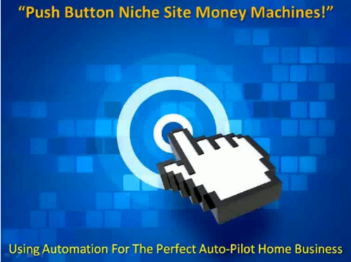 Webinar Replay - push button nich site money machines