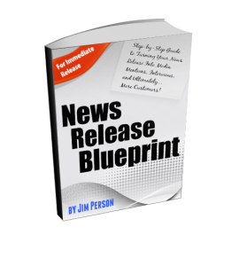 "News Release Blueprint" by Jim Person