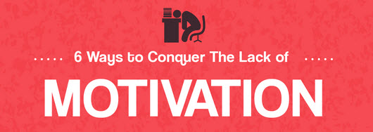 You are currently viewing Six Ways to Conquer Your Lack of Motivation