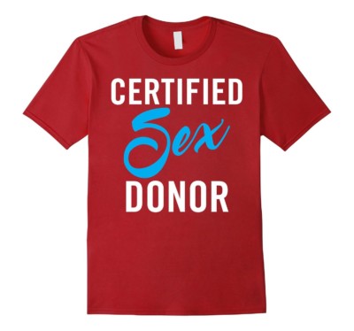 Certified Sex Donor T-shirt