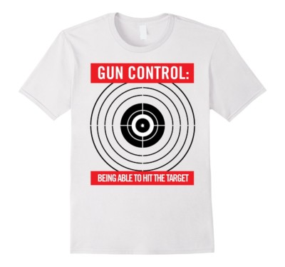 Gun Control: Being Able to Hit the Target T-shirt