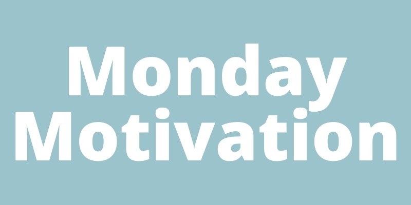 You are currently viewing Monday Motivation