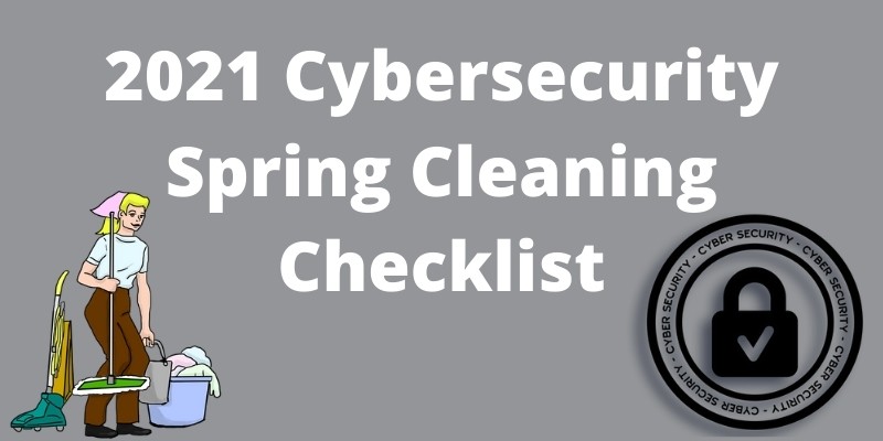 You are currently viewing Spring Cleaning Checklist for Cyber Security