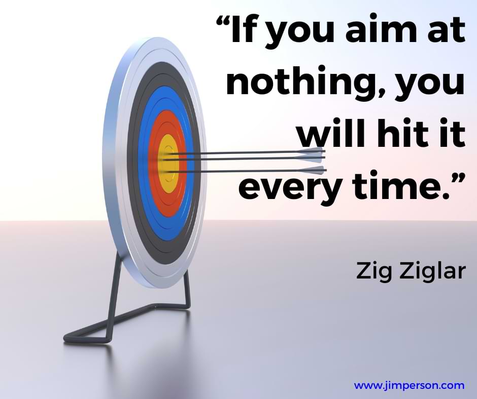 Monday Motivation: Aim at Your Target | Jim Person | jimperson.com