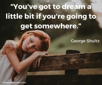 Read more about the article Monday Motivation: You’ve Got to Dream a Little