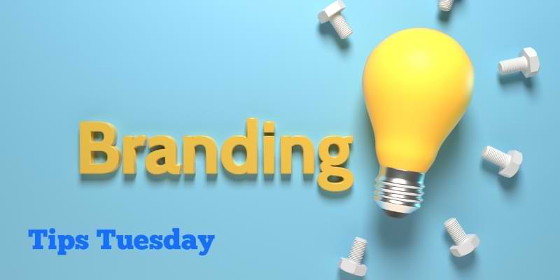 You are currently viewing The Importance of Branding and Reason Why Branding is Important (Tips Tuesday)