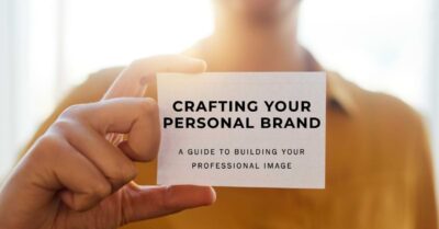 crafting your personal brand - a Guide to Personal Branding