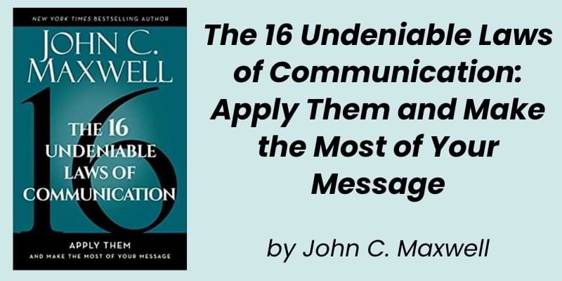 You are currently viewing The 16 Undeniable Laws of Communication